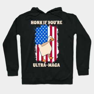 Honk If You're Ultra-Maga Silly Goose America Flag Quote Hoodie